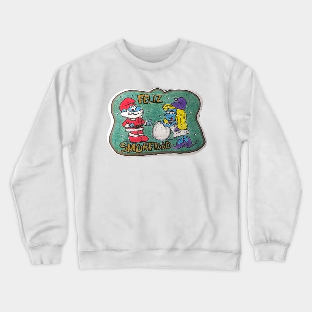 Feliz Smurfidad Crewneck Sweatshirt by Does the word ‘Duh’ mean anything to you?